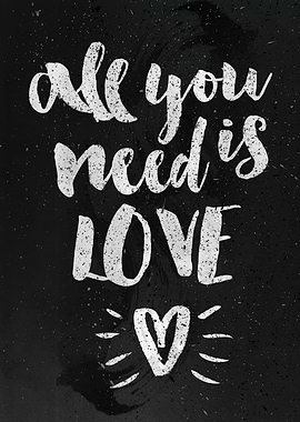 All you need is love