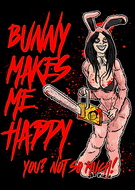 Bunny Makes Me Happy