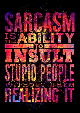 Sarcasm At Its Finest