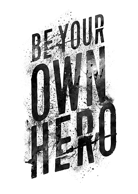 Be Your Own Hero