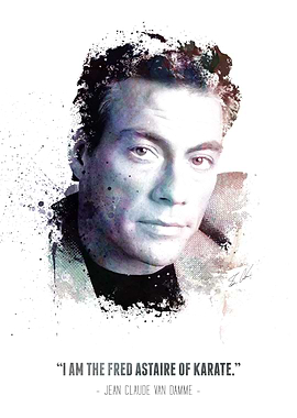 Legendary Jean Claude Van Damme and his quote.
