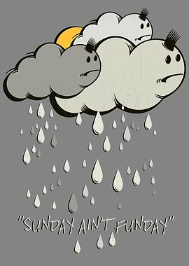 Sunday ain't funday