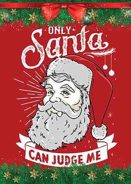 Only Santa Can Judge Me