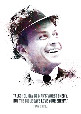 The Legendary Frank Sinatra and his quote.