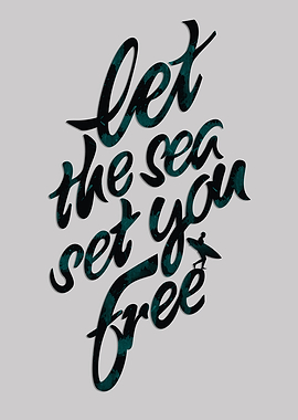 Let The Sea Set You Free