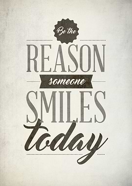 Be the reason someone smiles today - Motivational poste ...