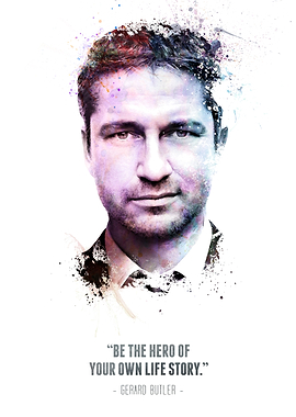 The Legendary Gerard Butler and his quote.