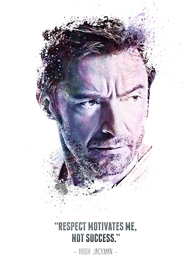 The Legendary Hugh Jackman and his quote.