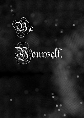 Be yourself.