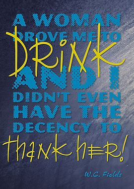 Quote from W.C. Fields