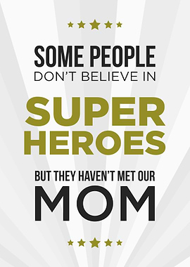 Some people don't believe in Super Heroes. But they ha ...