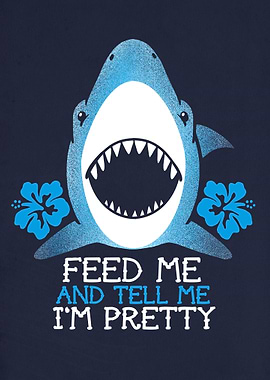 Feed me and tell me I'm pretty