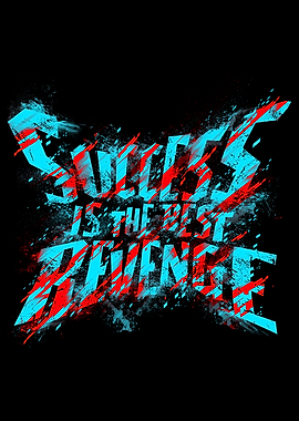 Success Is The Best Revenge