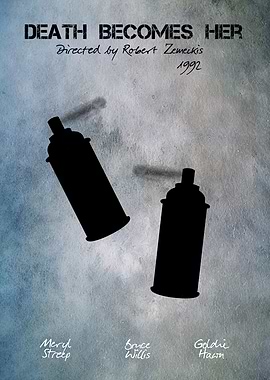 Death Becomes Her by Robert Zemeckis