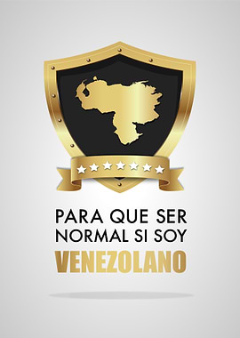 Para que ser normal si soy venezolano