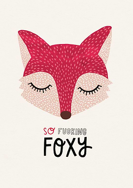 So foxy