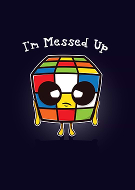 I'm Messed up