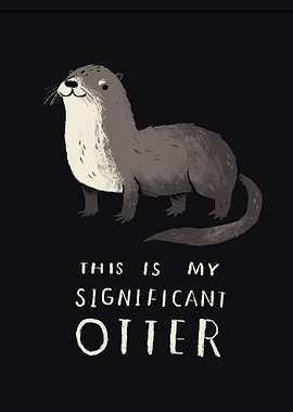 this is my significant otter