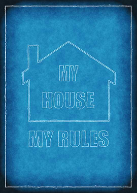 My House - My Rules