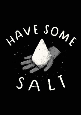have some salt