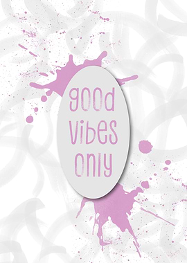 TEXT ART Good vibes only