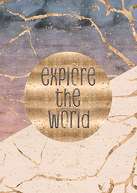 EXPLORE THE WORLD