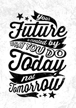 Today Not Tomorrow