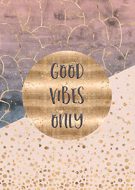 Good vibes only