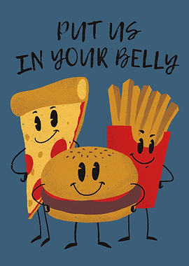 Put us in your belly