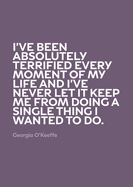 Inspirational Quote by Georgia O'Keeffe Series 018
