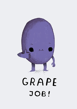 grape job!