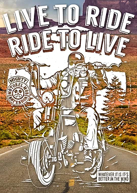 Live to Ride, Ride to Live