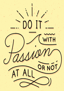 Do it with passion