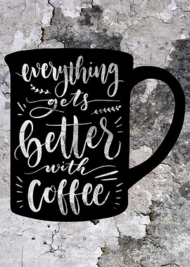Everything gets better with coffee