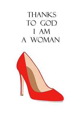 Thanks to God I am a woman
