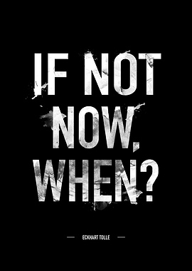 If Not Now, When ? Black