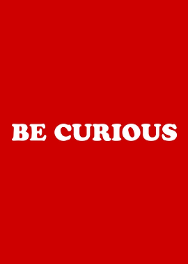 Be Curious Simply Inspired Series 001