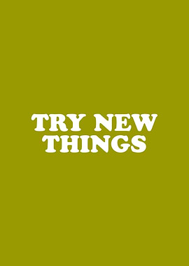 Try New Things Simply Inspired Series 004