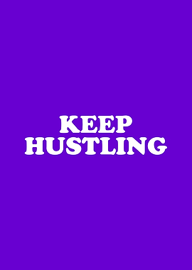 Keep Hustling Simply Inspired Series 007