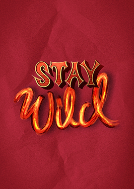 Stay wild