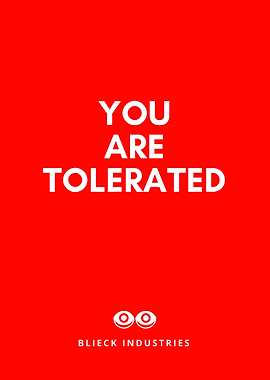 You Are Tolerated