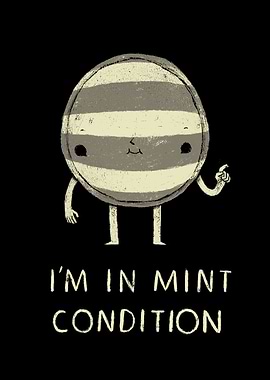 i'm in mint condition