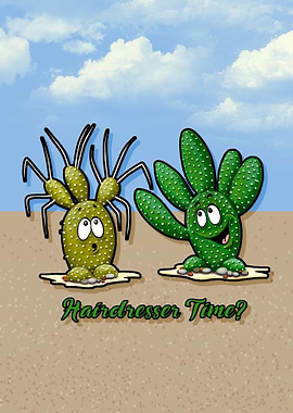Hardresser Time? Cactus Fun