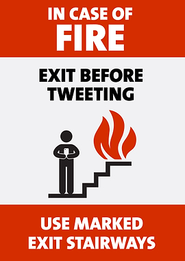 In Case of Fire Exit Before Tweeting Parody Humor