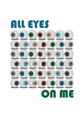 All Eyes On Me