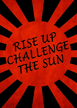 Rise up Challenge the Sun