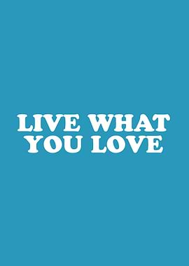 Live What You Love Simply Inspired Series 019