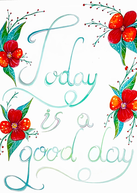 Today is a good day!