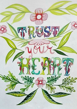 Trust your heart