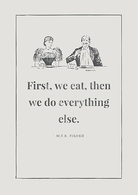First, we eat, then we do